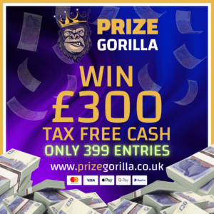 PRIZE GORILLA WIN £300 CASH NORTHERN IRELAND UK 2024 2025